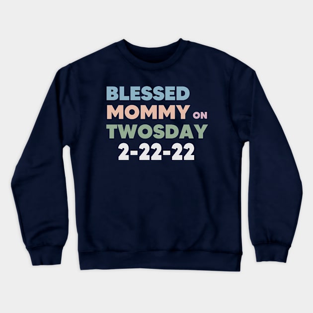 Blessed Mommy on Twosday Crewneck Sweatshirt by Pop-clothes